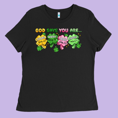 St. Patrick's Day God Says You Are Ladies Tee Designed By Artiststas