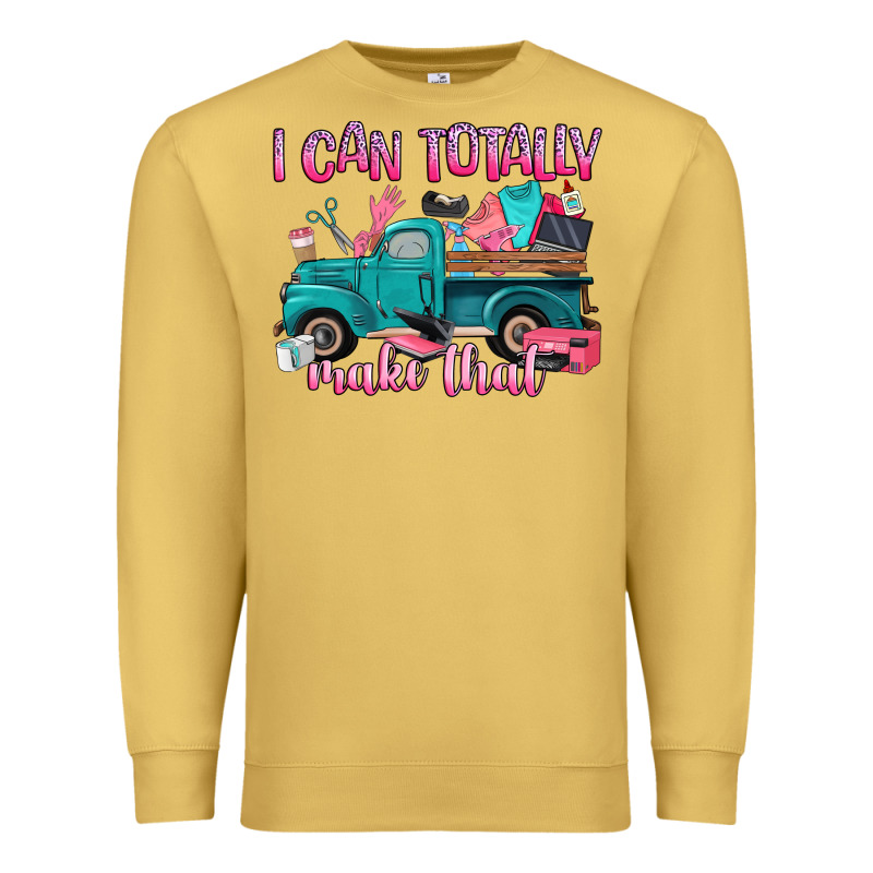I Can Totally Make That Premium Sweatshirt by Artiststas | Teevron