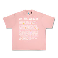 Salmon Why I am a Democrat cool political outfit for democrats Long Sleeve Urban Heavy Tee - lanVoArt