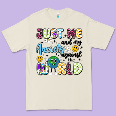 Just Me And My Anxiety Against The World Premium Tee Designed By Artiststas
