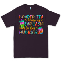 Plum loaded tea because my sarcasm needs to stay hydrat Premium Tee - Artiststas