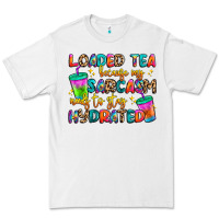 White loaded tea because my sarcasm needs to stay hydrat Premium Tee - Artiststas
