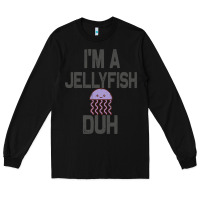 Black i m a jellyfish duh halloween costume Long Sleeve Tee - lanVoArt