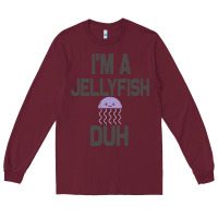 Burgundy i m a jellyfish duh halloween costume Long Sleeve Tee - lanVoArt