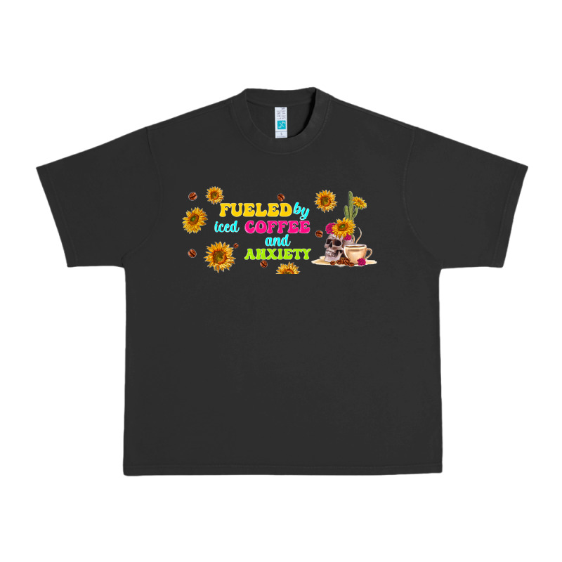 Fueled By ıced Coffee And Anxiety Urban Heavy Tee by TumblerDesignByShophia | Teevron