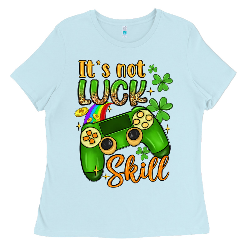 It S Not Luck Skill Ladies Tee by Artiststas | Teevron