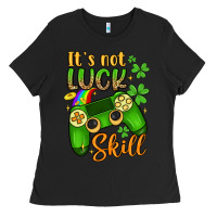 Black it s not luck skill Ladies Tee - Artiststas