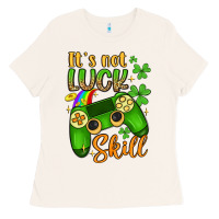 Bone it s not luck skill Ladies Tee - Artiststas
