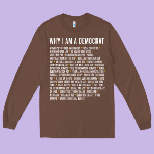 Why I Am A Democrat Cool Political Outfit For Democrats Long Sleeve Long Sleeve Tee Designed By Lanvoart