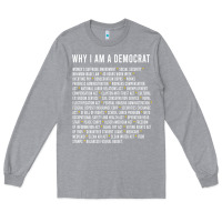 Heather Grey Why I am a Democrat cool political outfit for democrats Long Sleeve Long Sleeve Tee - lanVoArt