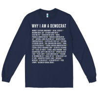 Navy Why I am a Democrat cool political outfit for democrats Long Sleeve Long Sleeve Tee - lanVoArt