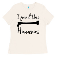 Bone I Found This Humerus Ladies Tee - Bettercallsaul