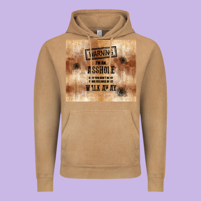 Warning I'm An Asshole With Rusty Background Vintage Hoodie Designed By Tumblerdesignbyshophia