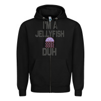 I M A Jellyfish Duh Halloween Costume Zipper Hoodie | Teevron