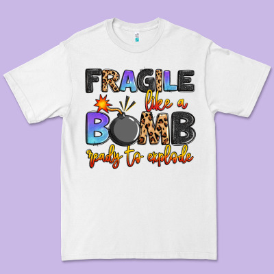 Fragile Like A Bomb Ready To Explode Premium Tee Designed By Artiststas