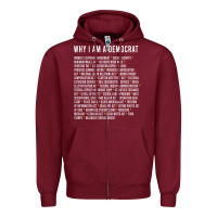 Burgundy Why I am a Democrat cool political outfit for democrats Long Sleeve Zipper Hoodie - lanVoArt