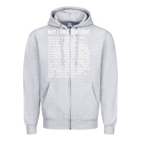 Heather Grey Why I am a Democrat cool political outfit for democrats Long Sleeve Zipper Hoodie - lanVoArt