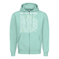 Seafoam Why I am a Democrat cool political outfit for democrats Long Sleeve Zipper Hoodie - lanVoArt