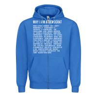 True Royal Why I am a Democrat cool political outfit for democrats Long Sleeve Zipper Hoodie - lanVoArt