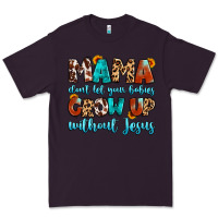 Plum mama dont let your babies grow up without jesus Premium Tee - Artiststas