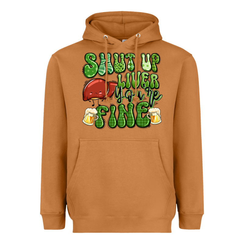 Shut Up Liver You're Fine St Patricks Day Heavyweight Hoodie by Artiststas | Teevron