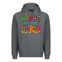 Rock nacho average nurse Premium Hoodie - RanaPortraitStore