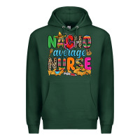 Sports Green nacho average nurse Premium Hoodie - RanaPortraitStore