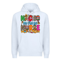 White nacho average nurse Premium Hoodie - RanaPortraitStore