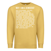 Antique Gold Why I am a Democrat cool political outfit for democrats Long Sleeve Premium Sweatshirt - lanVoArt