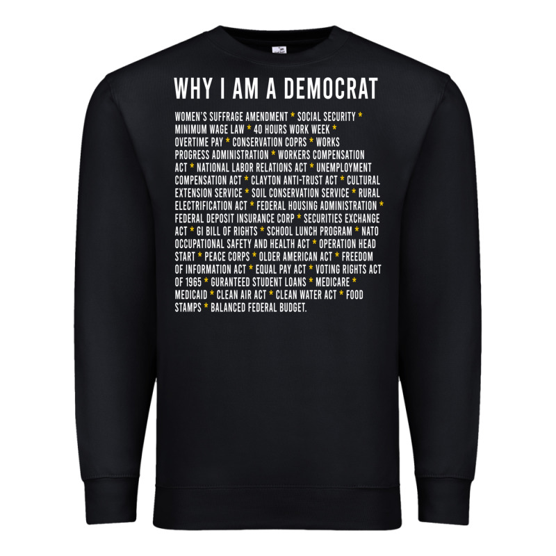 Why I Am A Democrat Cool Political Outfit For Democrats Long Sleeve Premium Sweatshirt by lanVoArt | Teevron
