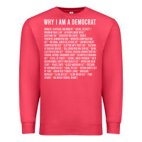 Cardinal Why I am a Democrat cool political outfit for democrats Long Sleeve Premium Sweatshirt - lanVoArt