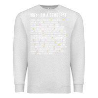 Oatmeal Heather Why I am a Democrat cool political outfit for democrats Long Sleeve Premium Sweatshirt - lanVoArt