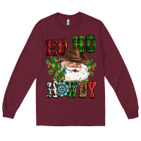 Burgundy ho ho howdy santa Long Sleeve Tee - CowGirlArtShop