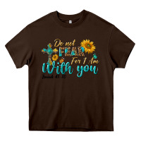 Chocolate Brown do not fear for i am with you Heavy Core Tee - BundleAndBundleShop