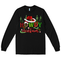 Black howdy christmas cowboy hat Long Sleeve Tee - CowGirlArtShop