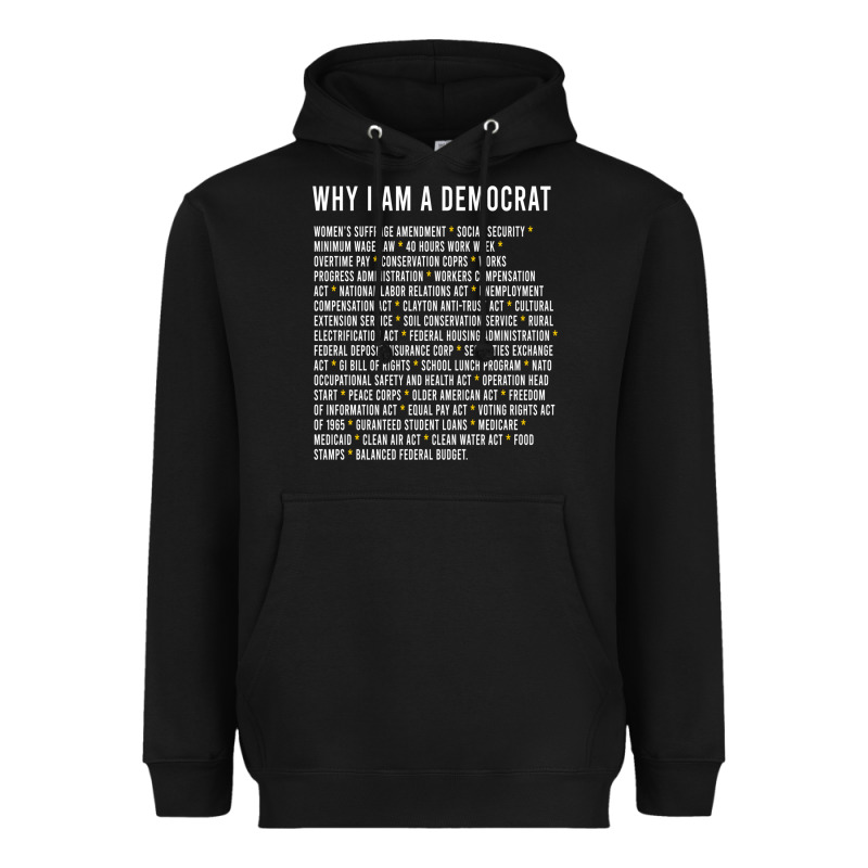Why I Am A Democrat Cool Political Outfit For Democrats Long Sleeve Heavyweight Hoodie by lanVoArt | Teevron