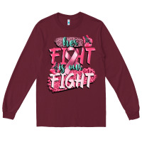 Burgundy her fight is our fight Long Sleeve Tee - CowGirlArtShop