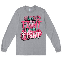Heather Grey her fight is our fight Long Sleeve Tee - CowGirlArtShop