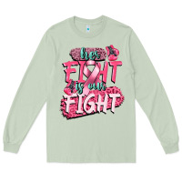 Her Fight Is Our Fight Long Sleeve Tee | Teevron