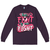 Plum her fight is our fight Long Sleeve Tee - CowGirlArtShop