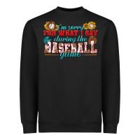 Black i'm sorry for what i say during the baseball game Heavyweight Sweatshirt - BundleAndBundleShop