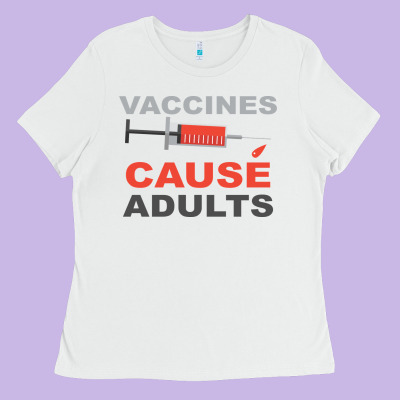 Vaccines Cause Adults Ladies Tee Designed By Bettercallsaul