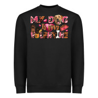 Black my dog is my valentine Heavyweight Sweatshirt - FaDigitalArtStudio