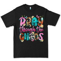 Black pray through the chaos Premium Tee - Artiststas