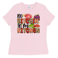 Bubblegum Pink no bitchin'in my kitchen Ladies Tee - Artiststas