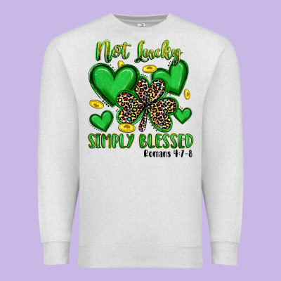 Not Lucky Simply Blessed Premium Sweatshirt Designed By Artiststas