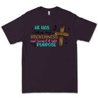Plum he has taken my brokenness and turned it into my p Premium Tee - Artiststas