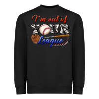Black i' m out of your league Heavyweight Sweatshirt - BundleAndBundleShop