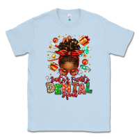 Dusty Blue Santa's Favorite Dental Squad Afro Messy Bun Classic Tee - texasbilliewilder