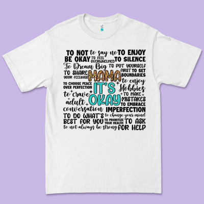 Mama It S Okay Premium Tee Designed By Artiststas